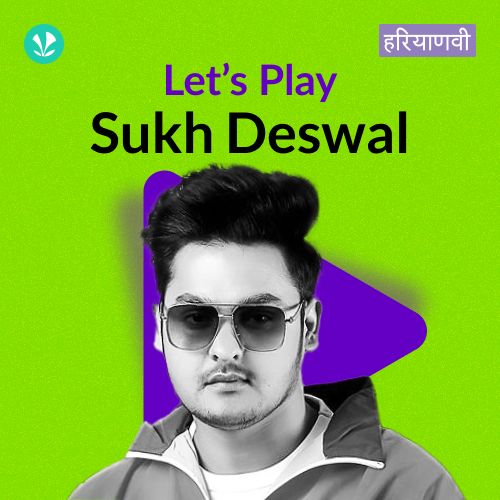 Let's Play - Sukh Deswal