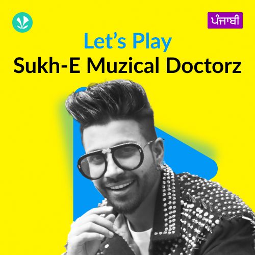 Let's Play - Sukh-E Muzical Doctorz - Punjabi