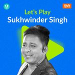 Let's Play - Sukhwinder Singh