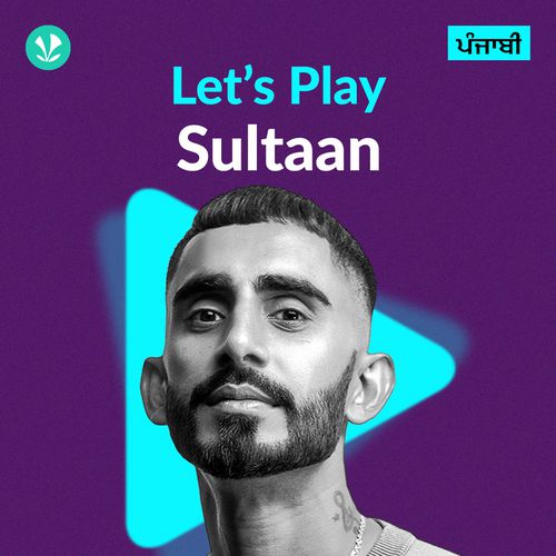 Let's Play - Sultaan - Punjabi