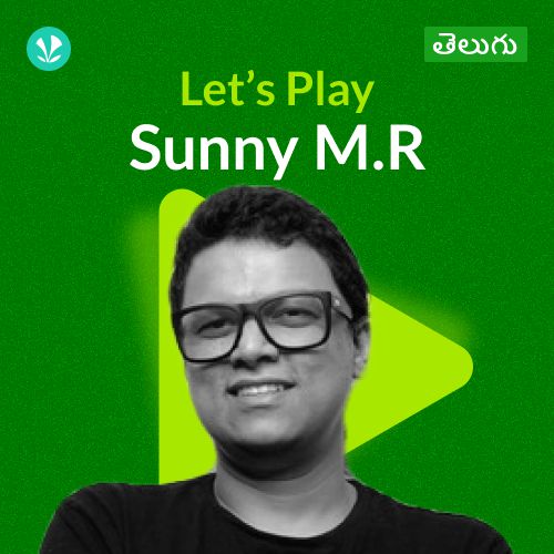 Let's Play - Sunny M.R - Telugu