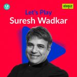 Let's Play - Suresh Wadkar - Sanskrit
