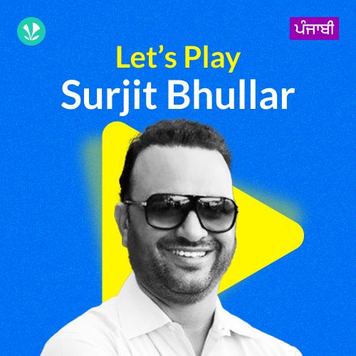 Let's Play - Surjit Bhullar - Punjabi