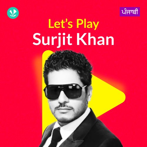 Let's Play - Surjit Khan - Punjabi