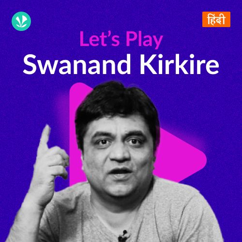 Let's Play - Swanand Kirkire