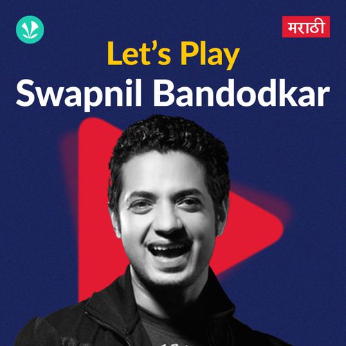 Let's Play - Swapnil Bandodkar - Marathi