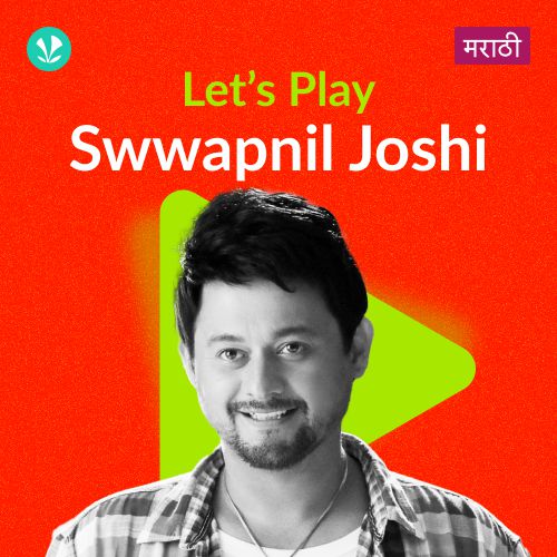 Let's Play - Swwapnil Joshi - Marathi