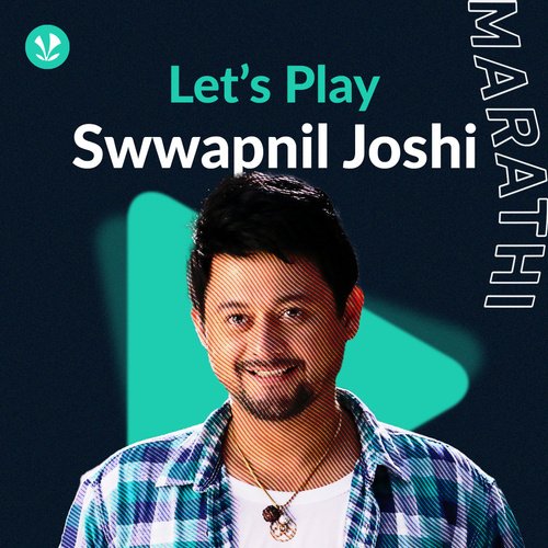 Let's Play - Swwapnil Joshi