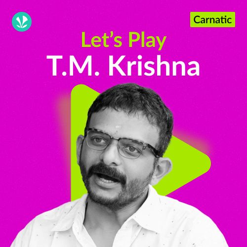 Let's Play - T. M. Krishna