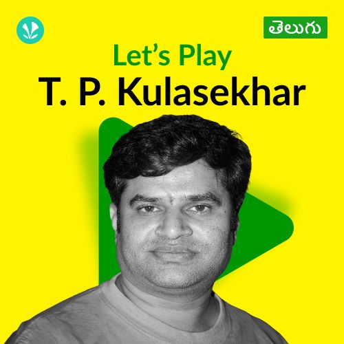 Let's Play - T. P. Kulasekhar - Telugu 