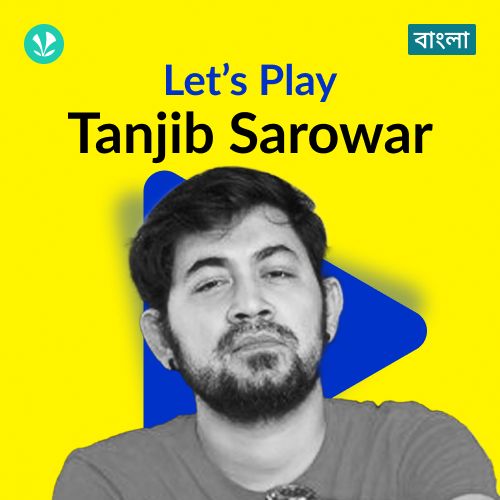 Let's Play - Tanjib Sarowar