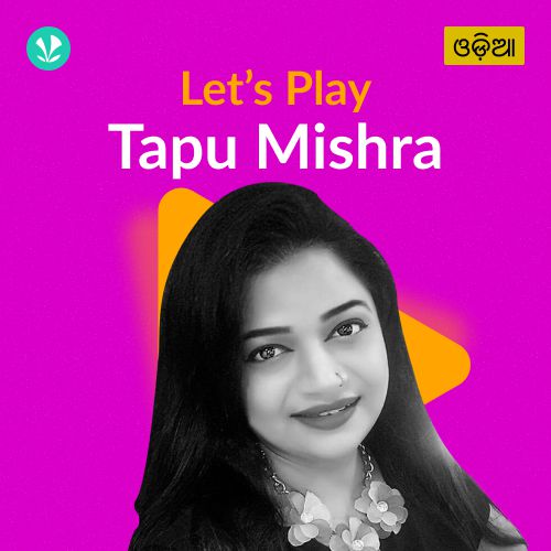 Let's Play - Tapu Mishra 