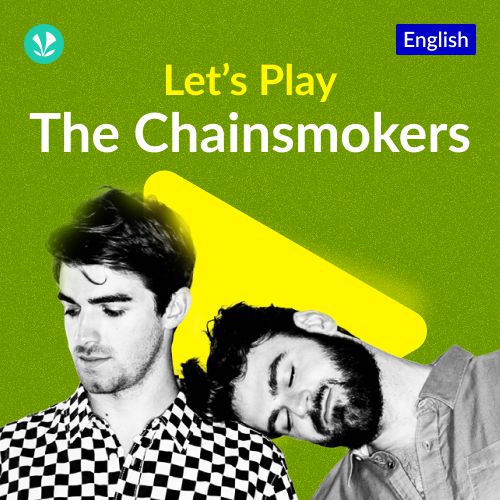 Let's Play - The Chainsmokers