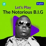 Let's Play - The Notorious B.I.G.