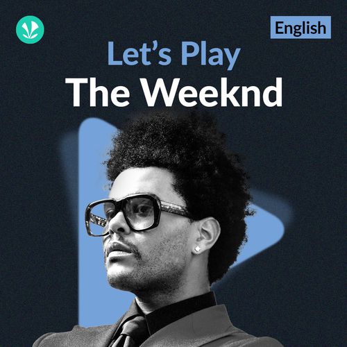 Let's Play - The Weeknd