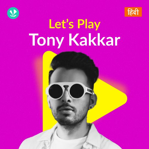 Let's Play - Tony Kakkar