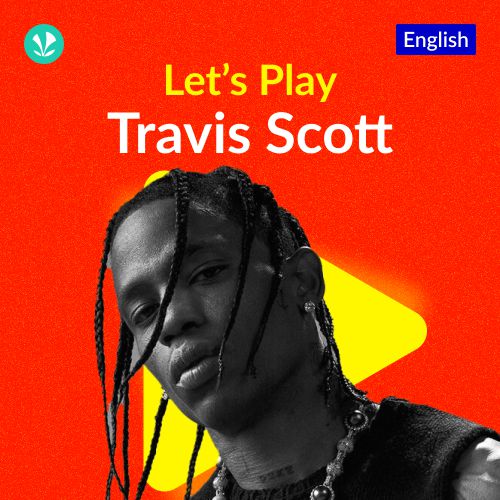 Let's Play - Travis Scott