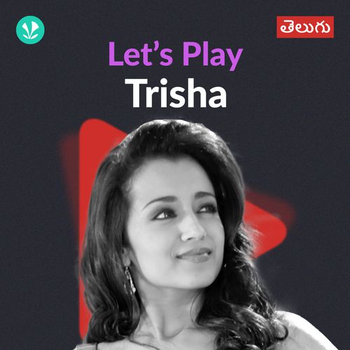 Let's Play - Trisha - Telugu
