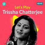 Let's Play - Trissha Chatterjee - Bengali
