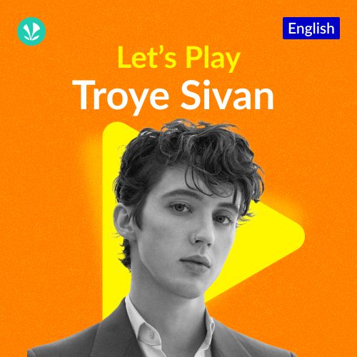 Let's Play - Troye Sivan