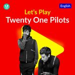Let's Play - Twenty One Pilots