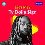 Let's Play - Ty Dolla $ign