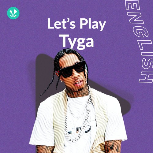 Let's Play - Tyga