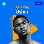 Let's Play - Usher