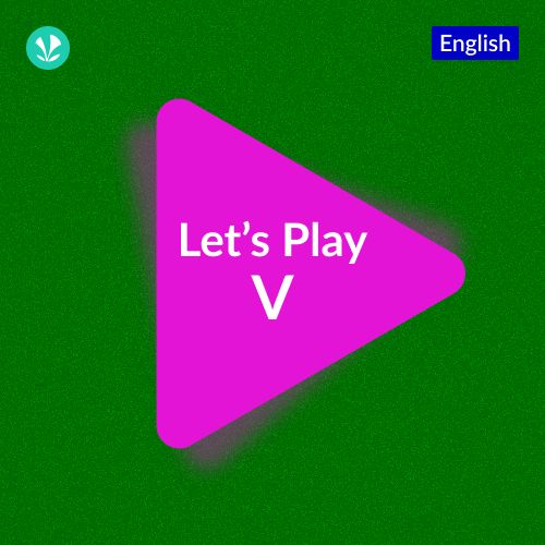 Let's Play - V