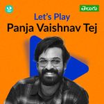 Let's Play - Panja Vaishnav Tej - Telugu