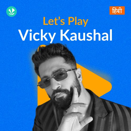 Let's Play - Vicky Kaushal