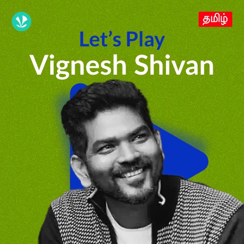 Let's Play - Vignesh Shivan