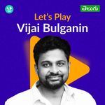 Let's Play - Vijai Bulganin - Telugu