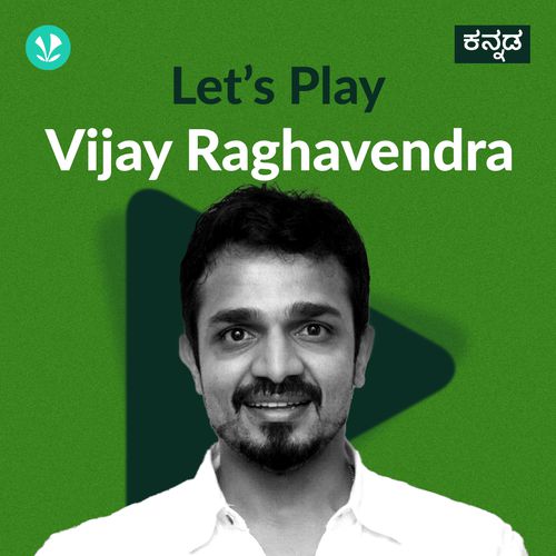 Let's Play - Vijay Raghavendra