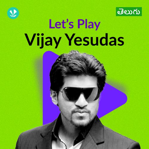 Let's Play - Vijay Yesudas - Telugu