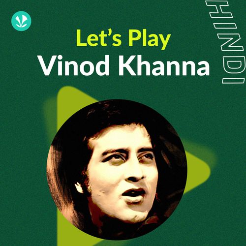 Let's Play - Vinod Khanna