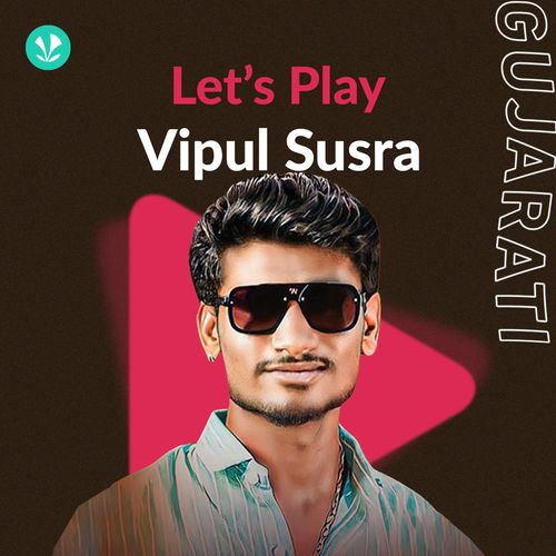 Let's Play - Vipul Susra