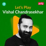 Let's Play - Vishal Chandrasekhar