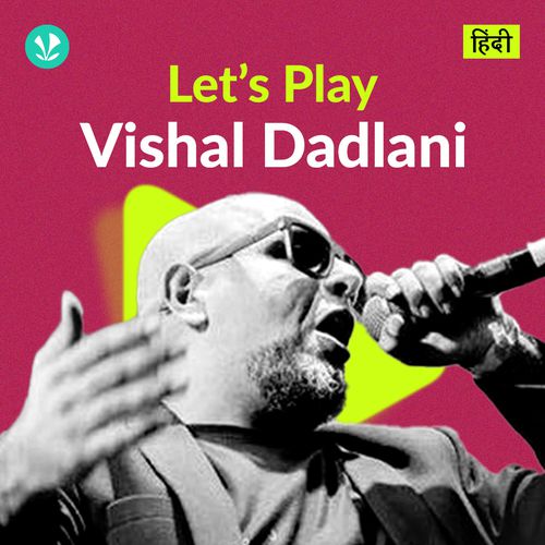Let's Play - Vishal Dadlani - Hindi