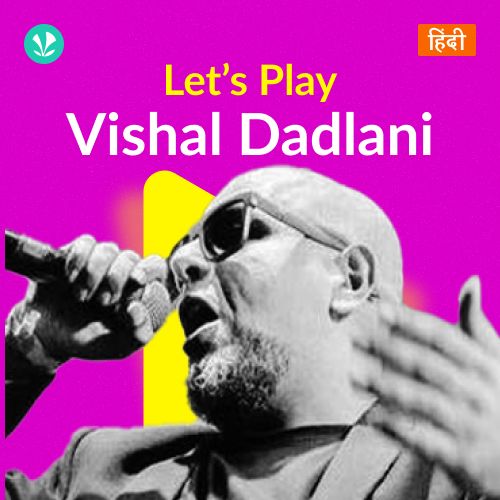 Let's Play - Vishal Dadlani - Hindi