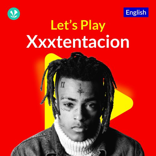 Let's Play - XXXTENTACION
