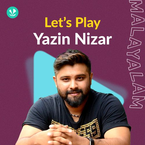 Let's Play - Yazin Nizar - Malayalam