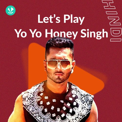 Let's Play - Yo Yo Honey Singh