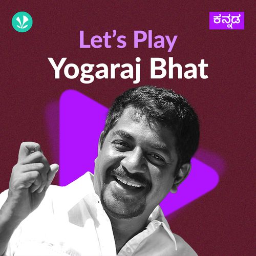Let's Play - Yogaraj Bhat 