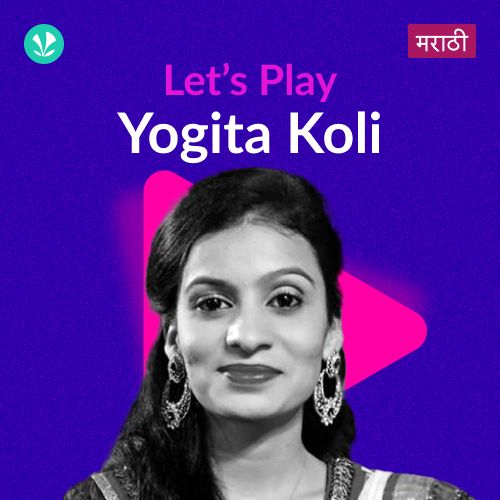 Let's Play - Yogita Koli - Marathi