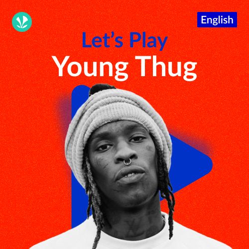 Let's Play - Young Thug
