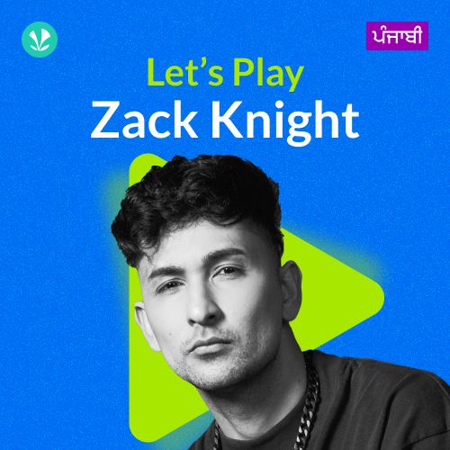 Let's Play - Zack Knight - Punjabi