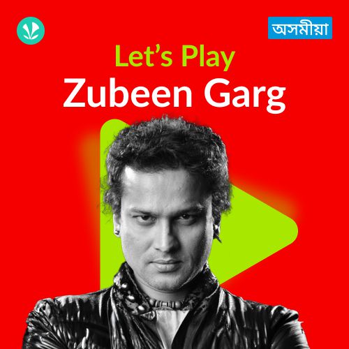 Let's Play - Zubeen Garg - Assamese