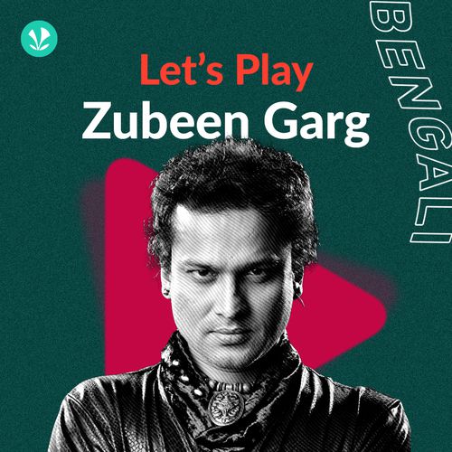 Let's Play - Zubeen Garg - Bengali