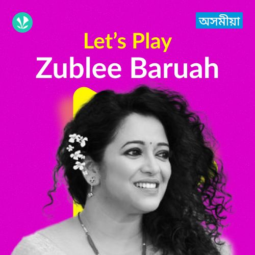 Let's Play - Zublee Baruah - Assamese